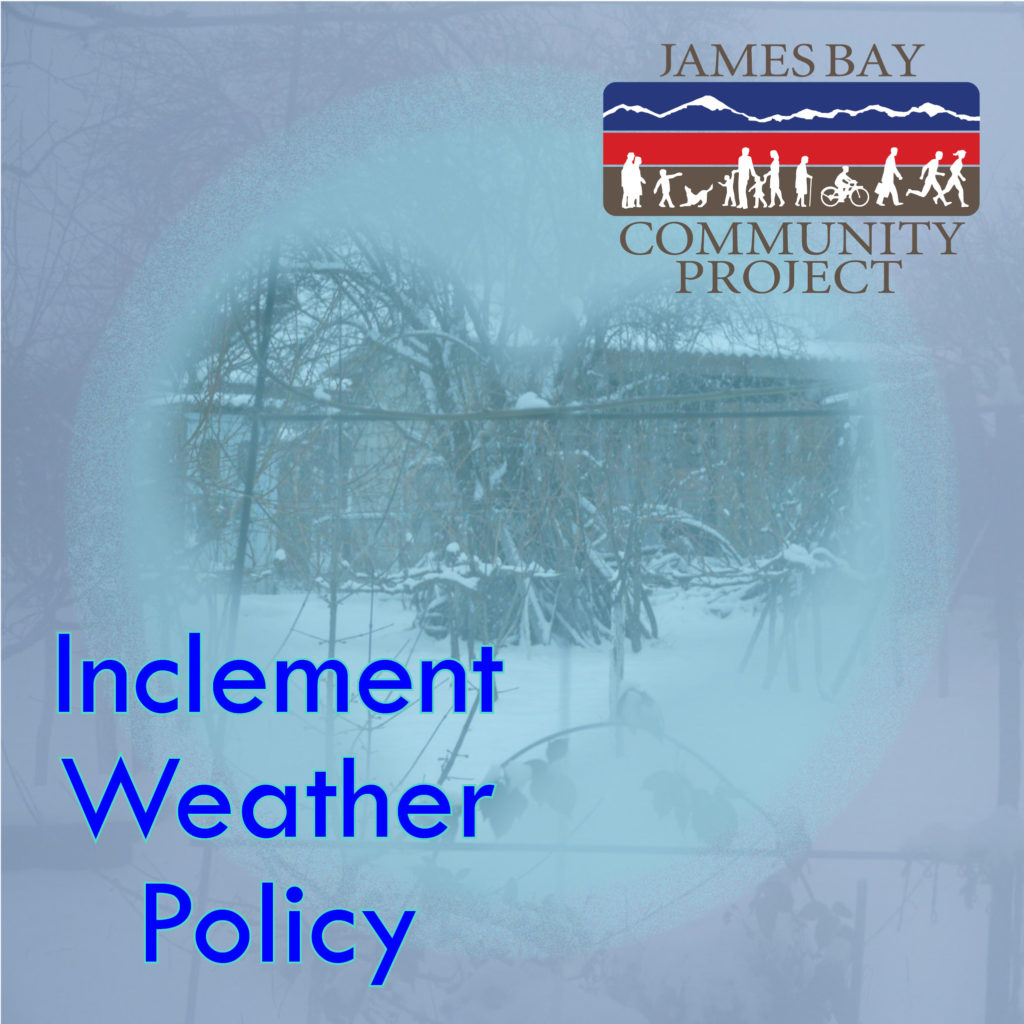 inclement-weather-policy-james-bay-community-project