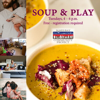 Soup & Play @ Family Resource Centre - James Bay Community Project